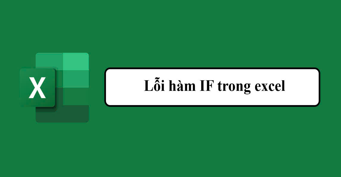 Lỗi hàm IF trong excel